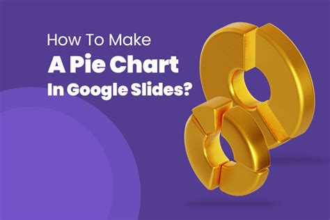 How To Make A Pie Chart In Google Slides?