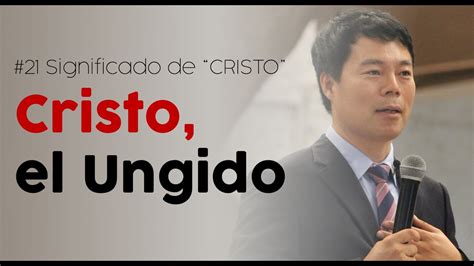 21. Cristo, el Ungido: Significado de “CRISTO” - YouTube