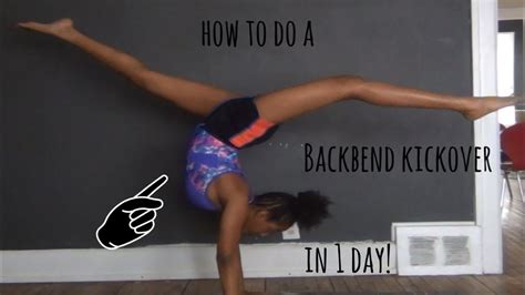 How To Do A Backbend Kickover in 1 Day!! - YouTube