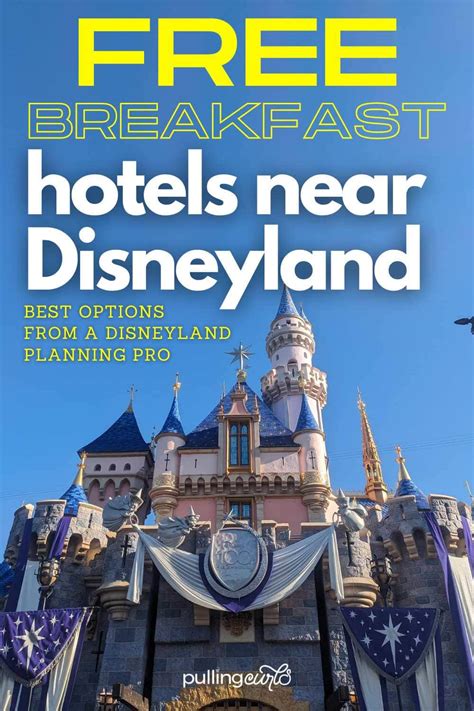 Best Hotels Near Disneyland with Free Breakfast