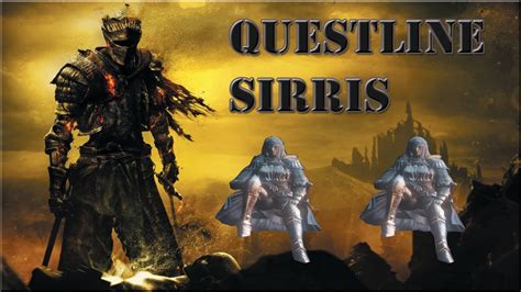 Dark Souls III | QuestLine Sirris De Los Reinos Sin Sol - YouTube