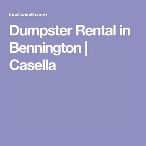 Dumpster Rental in Bennington | Casella | Dumpster rental, Dumpster, Rental