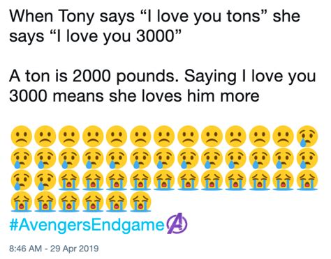 When Tony says “I love you tons” she says “I love you 3000” A ton is 2000 pounds. Saying I love ...