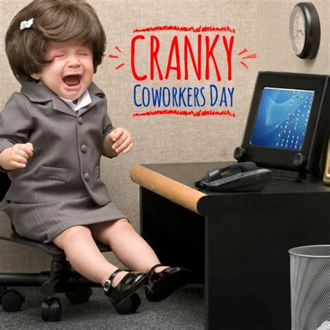 Happy Cranky Coworkers Day - American Greetings Blog | American ...