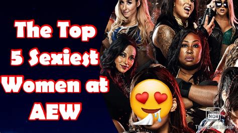 The Sexiest AEW Wrestlers Who is The Sexiest woman at play Aew Women ...