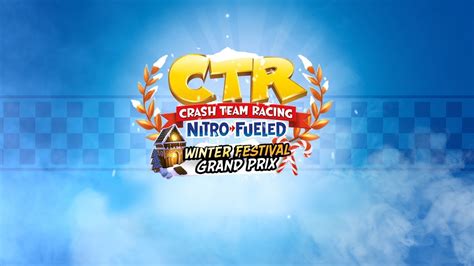 CTR Nitro-Fueled Winter Festival Grand Prix Begins December 12th ...