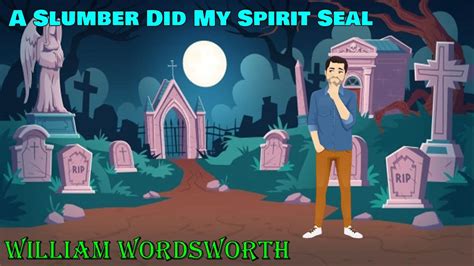 A slumber did my spirit seal class 9 english poem william wordsworth full explanation in hindi ...