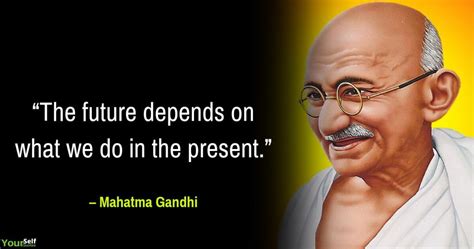 Mahatma Gandhi Quotes That Will Motivate Yourself to Uplift Your Thoughts