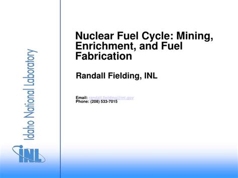 PPT - Nuclear Fuel Cycle: Mining, Enrichment, and Fuel Fabrication ...