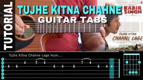 Tujhe Kitna Chahne Lage | Best Guitar Tabs and Chords Lesson | Kabir ...