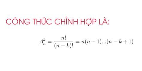 Tổng hợp các công thức tổ hợp chỉnh hợp phong phú và đầy đủ