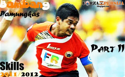 [Video] Bambang Pamungkas Skills 2011/2012 Part II - Forza★Persija