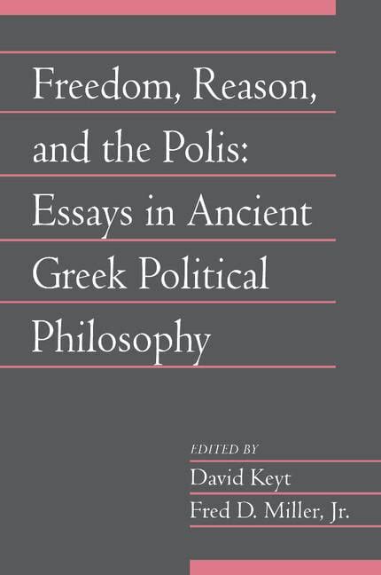 Social Philosophy and Policy Freedom, Reason, and the Polis: Volume 24, Part 2: Essays in ...