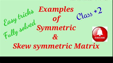 Examples of Symmetric & skew symmetric Matrices - YouTube