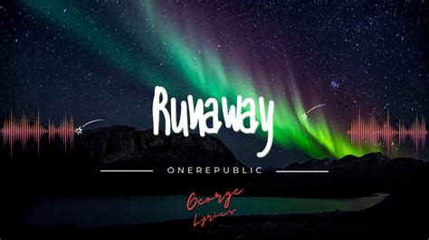 OneRepublic - Runaway (lyrics) - YouTube