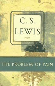 The Problem of Pain (C.S. Lewis Classics) (June 1996 edition) | Open Library