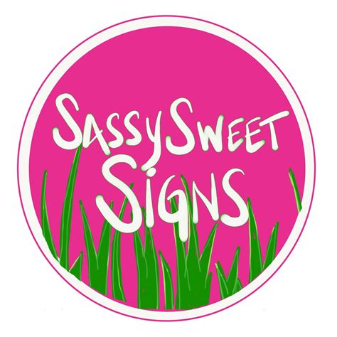 Sassy Sweet Signs | Newtown PA