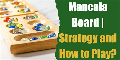 Mancala Board | Strategy and How to Play?