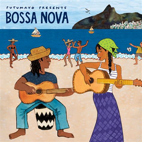 Bossa Nova | Putumayo Presents | Putumayo World Music