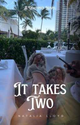 It Takes Two - Characters - Wattpad