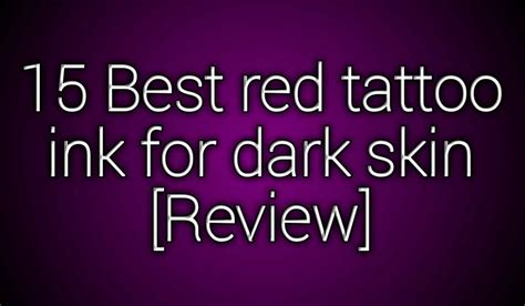 14 Best red tattoo ink for dark skin [Review] - Tattoo Bigot