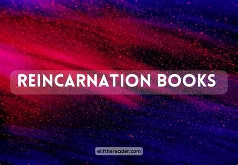 10 Captivating Reincarnation Books - Elif the Reader