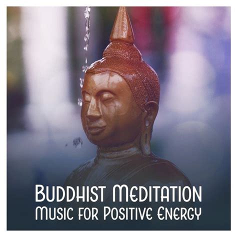 Buddhist Meditation Music For Positive Energy – Spiritual Music For ...