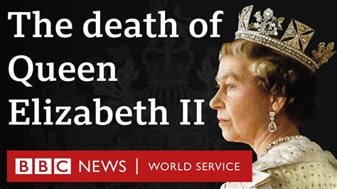 The death of Queen Elizabeth II - Global News Podcast, BBC World Service - YouTube