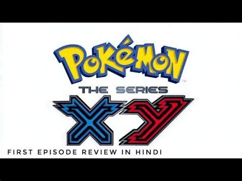 In HINDIpokemon xy episode 1 review in hindi || Superindianime Hi guys this is our first video ...