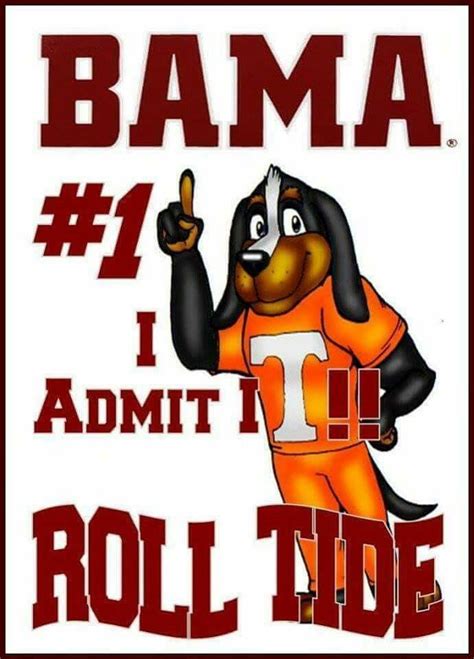 BAMA #1..I Admit It. .Roll Tide | Alabama roll tide, Roll tide, Tide