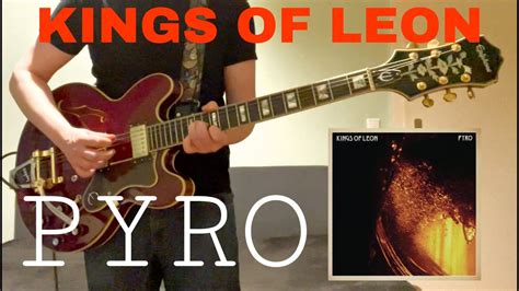 Kings Of Leon - Pyro [Guitar Cover] - YouTube