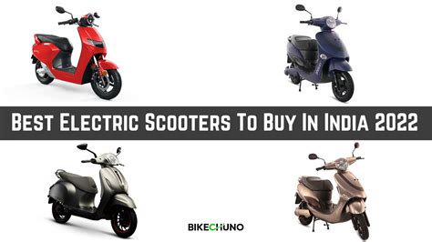 Best Electric Scooters To Buy In India - Bikechuno