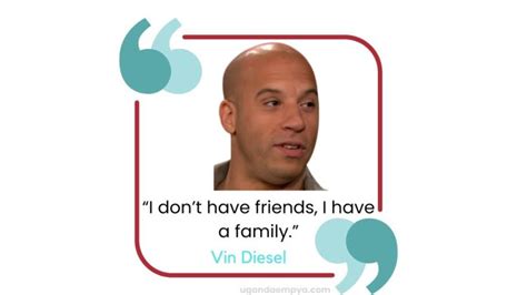 42 Vin Diesel Quotes About Family, Life and Acting