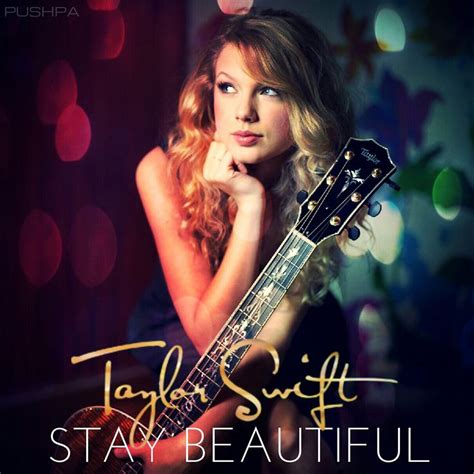 Stay Beautiful Taylor Swift Posters Taylor Swift Song - vrogue.co