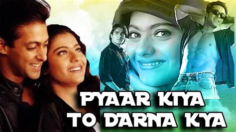 Pyaar Kiya To Darna Kya Full Movie HD Watch Online - Desi Cinemas