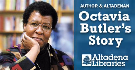 Octavia Butler Presentation at Altadena Library on 2/12 | File 770