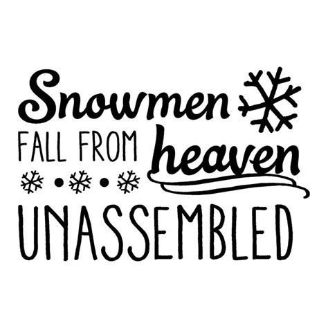 Snowmen Fall from Heaven Wall Quotes™ Decal | Snowman quotes, Wall ...