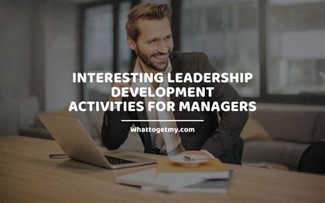 11 Interesting Leadership Development Activities for Managers - What to get my...