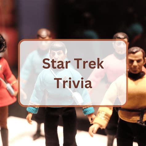 93 Star Trek Trivia Questions And Answers - Antimaximalist