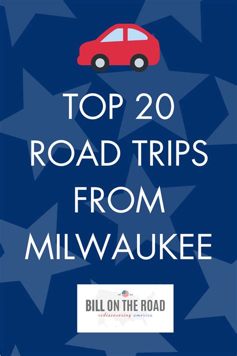 Here Are 20 Great Road Trips From Milwaukee | Bill On The Road