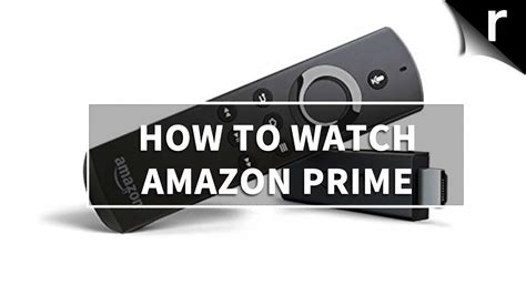 How to watch Amazon Prime Video on TVs, Smart TVs and more - YouTube