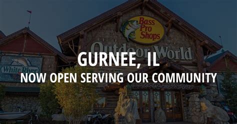 Gurnee, IL Bass Pro Shops Now Open | OutdoorsFIRST