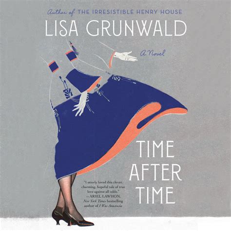 Time After Time by Lisa Grunwald | Penguin Random House Audio