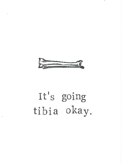 It's Going Tibia Okay Card Skeleton Anatomy Science - Etsy Canada | Medical humor, Funny get ...