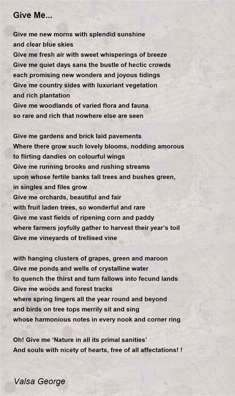 Give Me... - Give Me... Poem by Valsa George