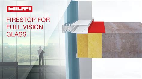 INTRODUCING Hilti Firestop System HI/BPF 120-11 for full vision glass ...