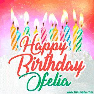 Happy Birthday Ofelia GIFs | Funimada.com