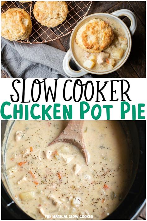 Crock Pot Chicken Pot Pie - The Magical Slow Cooker