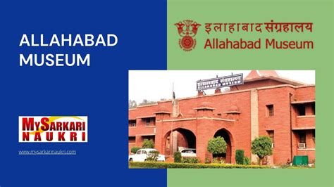 Allahabad Museum Recruitment: For Various Vacancy - MySarkariNaukri En