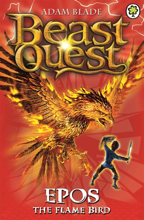 Beast Quest: Epos The Flame Bird by Adam Blade | Hachette Childrens UK